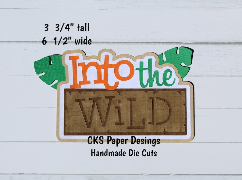 Handmade Paper Die Cut INTO THE WILD Page Title Scrapbook Page Embellishment Cks Paper Designs zdjęcie 1