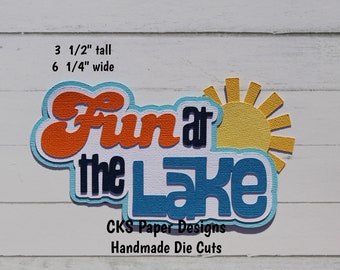 Handmade Paper Die Cut FUN At The LAKE Title Scrapbook Page Embellishment Cks Paper Designs