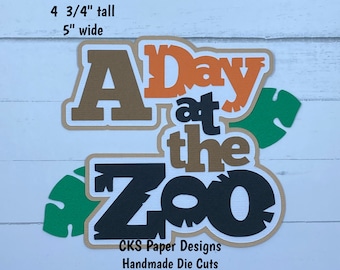 Handmade Paper Die Cut A DAY At The ZOO Page Title Scrapbook Page Embellishment Cks Paper Designs