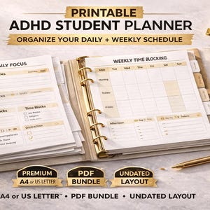 May include: Printable ADHD student planner with daily and weekly schedule pages. The planner includes sections for daily focus, time blocks, and weekly time blocking. The planner is in a binder with gold accents, and a gold pen is included. The text on the image says "A4 or US Letter", "PDF Bundle", and "Undated Layout".