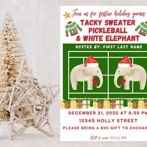Puede incluir: Una invitaci&oacute;n festiva para las fiestas con el texto "Tacky Sweater Pickleball & White Elephant". La invitaci&oacute;n presenta ilustraciones de elefantes con gorros y mitones de Pap&aacute; Noel, y &aacute;rboles de Navidad. Tambi&eacute;n se incluye la fecha y la hora.
