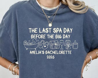 Last Spa Day Before The Big Day Shirt, Spa Bachelorette Party Bride Squad T-Shirt, Personalized Bride Tribe Shirt, Custom Bachelorette Tees