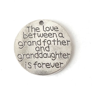 4pcs-"The love between Grandmother and granddaughter is forever"charm, 1 loop silver tone round charm