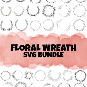 Könnte beinhalten: Eine Sammlung von schwarz-weißen floralen Kranzdesigns. Die Kränze variieren im Stil und zeigen Blätter, Blumen und einfache kreisförmige Rahmen. Der Text "FLORAL WREATH SVG BUNDLE" wird in fetten, schwarzen Buchstaben auf einem rosa Aquarellhintergrund angezeigt.
