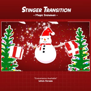 May include: A festive graphic with a snowman wearing a red hat and scarf, holding gifts. The text "Stinger Transition - Magic Snowman -" is displayed above the snowman, with the text "Commission Available" and "Witch Stream" below.