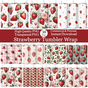 May include: A collection of 30 strawberry-themed tumbler wraps with various designs. The wraps feature images of strawberries, floral patterns, and text that reads "High Quality PNG", "Transparent PNG", "Commercial & Personal", "Instant Download", and "Strawberry Tumbler Wrap".
