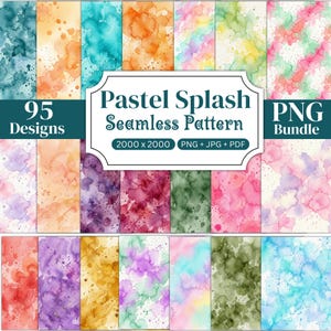 May include: A digital bundle of 95 seamless watercolor patterns featuring various pastel and vibrant color splashes. The central label reads Pastel Splash Seamless Pattern 2000 x 2000 PNG + JPG + PDF. The collection includes diverse abstract textures.