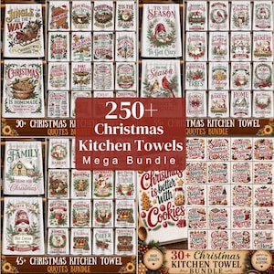 May include: A digital collection of over 250 Christmas kitchen towel designs featuring various holiday illustrations, festive typography, and seasonal quotes. The graphics include images of Santa, gnomes, cookies, hot cocoa, and winter greenery.