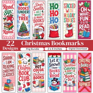 May include: A digital bundle of 22 Christmas-themed bookmarks, each measuring 2 inches by 4 inches. The designs feature festive illustrations of books, Santa Claus, snowmen, stockings, and holiday text like Read, Sip, Repeat and Christmas Books.