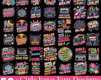 50+ Girls Just Wanna Have Fun PNG Bundle, 80s & 90s Neon Retro, Cassette Boombox, Pink 80s Style, Girls Trip, Sublimation T-Shirt Designs