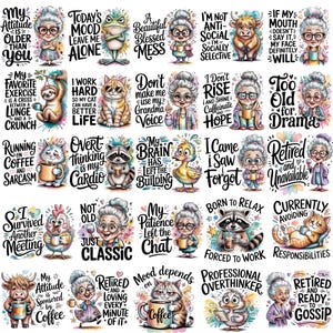 May include: A collection of thirty individual graphic stickers featuring cartoon characters including elderly people, cats, raccoons, a sloth, a chicken, and a duck, each paired with humorous text phrases like My Attitude Is Older Than You and Today's Mood.