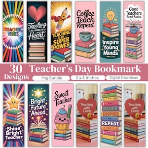 May include: A collection of 30 Teacher's Day bookmark designs. The bookmarks feature colorful illustrations with text such as "Teacher Vibes," "Teaching is my Super Power," and "Inspire Young Minds." Each bookmark is 2 x 4 inches.
