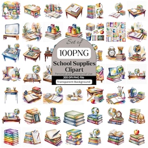 May include: Watercolor illustrations of school supplies, including books, globes, pencils, and desks. The image features a variety of colorful, hand-painted elements, with text that reads "Set of 100 PNG School Supplies Clipart".