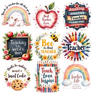 May include: A collection of colorful teacher-themed designs. The designs include a rainbow, an apple with the text "Best Teacher Ever", a chalkboard with the text "Teaching is a Work of is Heart", and a cookie with the text "Smart Cookie".