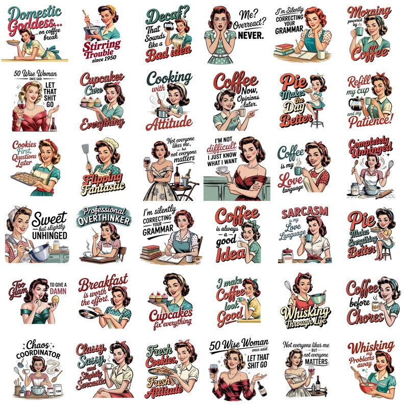 May include: A collection of retro-style stickers featuring vintage illustrations of women in various domestic settings. Each sticker includes text with humorous sayings about coffee, cooking, and life, in a colorful, pin-up style.