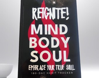 Reignite! Mind, Body, Soul 180-Day Habit Tracker