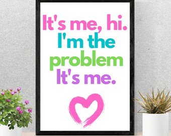 Anti-Hero - It's me, hi. I'm the problem it's me. Taylor Swiftie