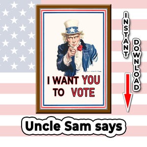 Könnte beinhalten: Gerahmtes Vintage-Poster mit Onkel Sam, der auf den Betrachter zeigt, mit dem Text "I WANT YOU TO VOTE" in Rot. Das Poster ist vor dem Hintergrund der amerikanischen Flagge platziert, mit den Worten "Instant Download" und einem Pfeil.