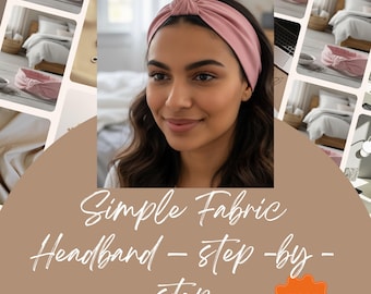 Easy Fabric Headband Sewing Pattern | Step-by-Step Tutorial | Printable PDF
