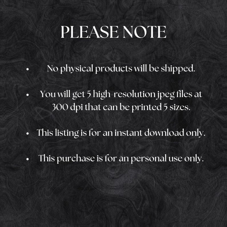 May include: A digital download graphic with the text "PLEASE NOTE" at the top. The text below states that no physical products will be shipped, and the listing is for an instant download of high-resolution JPEG files for personal use.