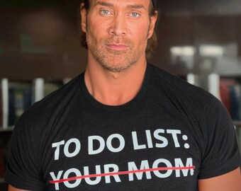 To Do List: Your Mom T-Shirt – Bold Minimalist Humor Tee