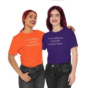 T-shirt humoristique « Pour ma défense, j'étais sans surveillance » – image 14