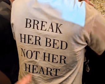 Break Her Bed Not Her Heart Shirt | Funny Relationship Tee | Minimal Streetwear Top