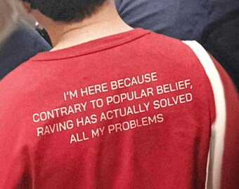 Raving Solved Problems T-Shirt | Funny Festival Quote Tee, Electronic Music Humor Top