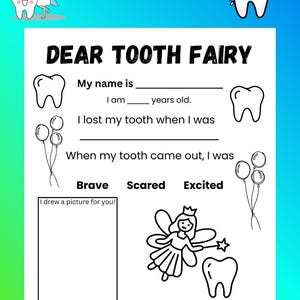 May include: A printable tooth fairy letter for kids, featuring a fill-in-the-blanks format. The design includes cartoon teeth, a fairy, and space for a drawing. The text reads "Dear Tooth Fairy" and "I left my tooth under my pillow for you!"