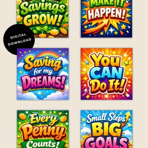 May include: Six vibrant digital download graphics with motivational slogans. The phrases include "Watch Your Savings GROW!", "Make It Happen!", "Saving for my Dreams!", "You Can Do It!", "Every Penny Counts!", and "Small Steps Big Goals!"