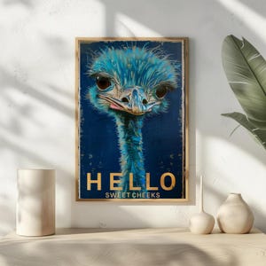 Divertente poster di struzzo - Stampa Hello Sweet Cheeks, citazione vintage di animali da parete