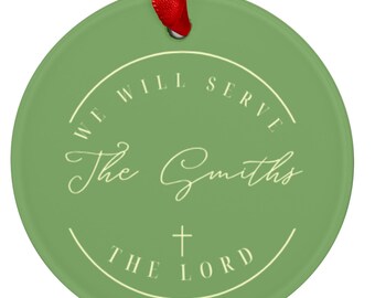 We Will Serve The Lord Acrylic Ornament | Personalized Family Name