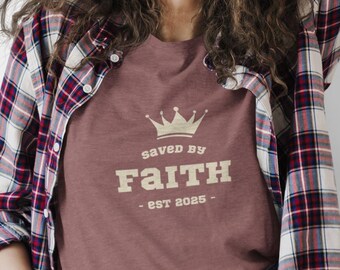 CUSTOM Saved by Faith Christian T-shirt, Custom Colors, Tee for Religious Gift, Personalized Baptism, Saved by Faith Christian Apparel