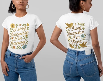I Sing Because Im Happy and Free, Worship T-shirt Christian Gift, Unisex Garment-Dyed Tee, Sister Act Hymn Song, Religious Apparel
