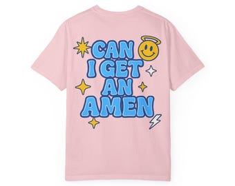 Can I Get an Amen Unisex T-shirt, Comfort Colors, Inspirational Tee for Church, Faith-Based Gift, Casual Everyday