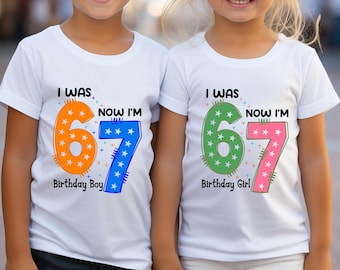 I Was 6, Now I’m 7 Birthday Shirt, Gift for Boys & Girls, Kids Meme Shirt