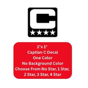 May include: A black and white Captian C decal, 1 inch by 1 inch, with a choice of star configurations. The decal features a black square with a white "C" shape and a row of stars below. The text on the red background indicates the decal is one color and has no background color.