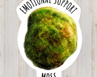 Emotional Support Moss Sticker – Cottagecore Nature Decal, Mental Health Gift