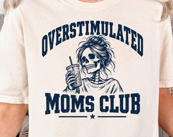 Overstimulated Moms Club, Overstimulated Moms Club Shirt, Comfort Colors Mom Shirt, Tired Moms Club Shirt, Mothers Day Gift, Retro Mom Shirt