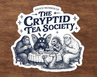 Cryptid Tea Society Sticker | Bigfoot & Mothman Tea Party | Cryptid Lover Gift | Cottagecore Sticker | Tea Lover Decal | Cryptozoology Humor