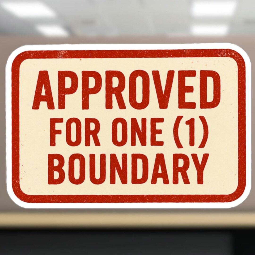 Approved Boundary Sticker – Office Humor, Corporate Satire, Severance ...