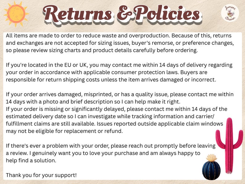 May include: A document titled Returns & Policies with a sun icon, a logo, and a pink cactus graphic. The text outlines policies regarding made-to-order items, EU and UK consumer rights, damage claims, and contact procedures for order issues.