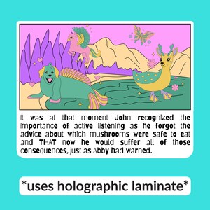 May include: A colorful cartoon illustration featuring a dog-like creature with a fish tail, a winged horse, and a deer-like creature. The text reads, "It was at that moment John recognized the importance of active listening..." and "*uses holographic laminate*."