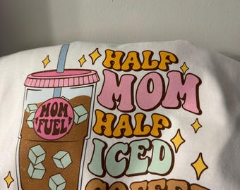 Half mom /Half iced coffee Tshirt