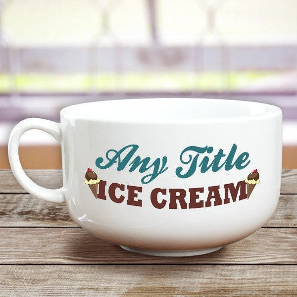 Dads Ice Cream Bowls: Personalized Stoneware - Mail Order Shoppe  Personalized Stoneware