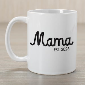 Mama Est. 2025 Mug, New Mom Gift, First Time Mom Coffee Cup, Pregnancy Announcement Mug, 2025 Mom To Be Gift, Christmas Gifts For Wife