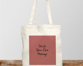 Personalized Write Your Own Canvas Tote Bag, Canvas Tote Bag, Reusable Bag, Birthday Gift For Her, Gift For Friend, Gift For Mom, Girlfriend