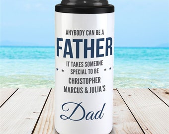 Personalized Anybody Can Be A Dad Slim Can Cooler, Father's Day, Custom Can Cooler, Beach Can Cooler, Insulated Can Holder, Gift For Him