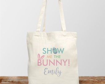 Personalized Show Me The Bunny Easter Tote Bag, Canvas Tote Bag, Kids Easter Basket, Easter Egg Hunt Bag, Gift For Boy or Girl, Gift bag