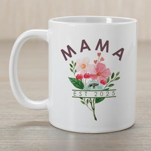 Mama Est. 2025 Mug, New Mom Gift, First Time Mom Floral Coffee Cup, Baby Announcement Mug, Mom To Be Gift, 2025 Pregnancy Reveal